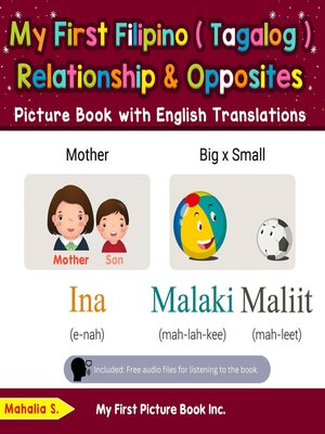 cover image of My First Filipino (Tagalog) Relationships & Opposites Picture Book with English Translations